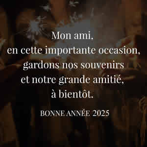 bonne année 2025 à un ami loin