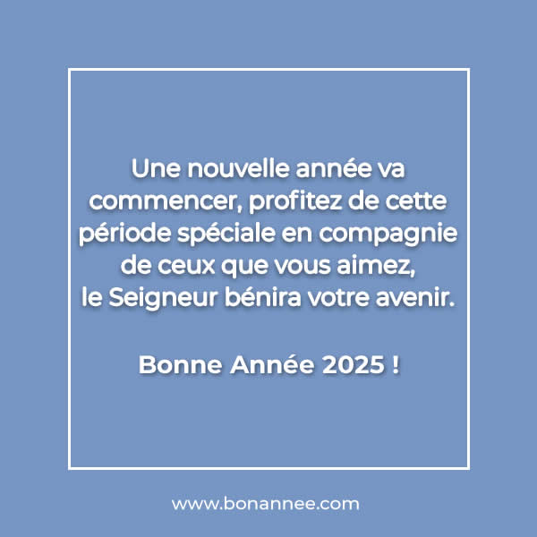 bénédiction de dieu pour l'année future 2025